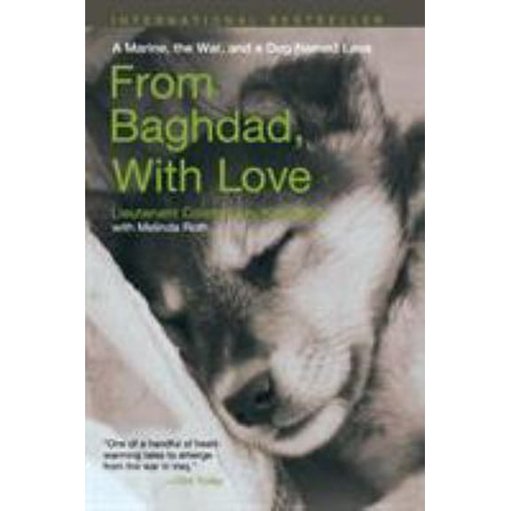 Pre-Owned From Baghdad with Love: A Marine, the War, and a Dog Named Lava (Paperback) 1599211823 9781599211824