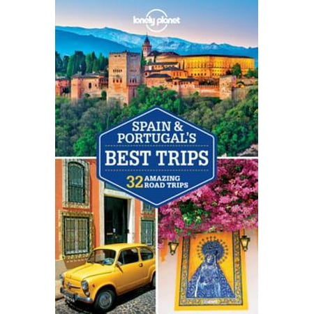 Lonely Planet Spain & Portugal's Best Trips - (Best Month To Visit Spain And Portugal)