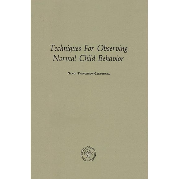Techniques for Observing Normal Child Behavior, (Paperback)