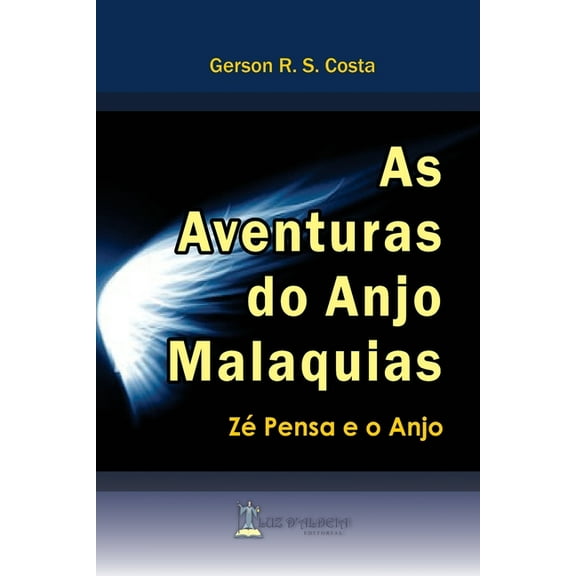 As Aventuras do Anjo Malaquias: Zé Pensa e o Anjo (Paperback)