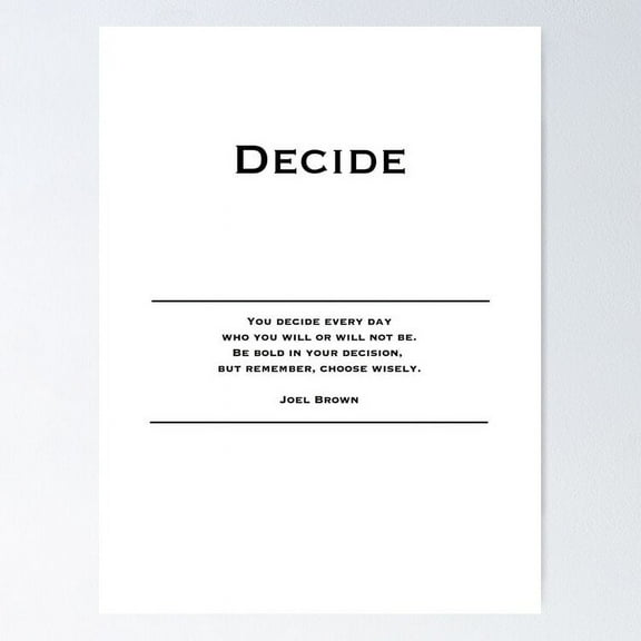 Motivational Quotes. Inspirational Quotes. Wall Art, Home Decor, Office Decor. Entrepreneur Gift. Decide. Success Quotes. Poster- Unframed Poster | Wall Art | Perfect For Home Decor & Gifts, 8x12