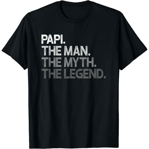 Papi Gift: The Man The Myth The Legend T-Shirt