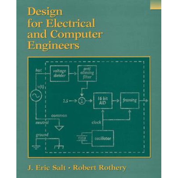Pre-Owned Design for Electrical and Computer Engineers (Paperback) 0471391468 9780471391463