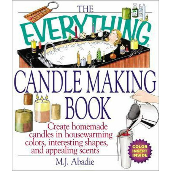 Pre-Owned The Everything Candlemaking Book: Create Homemade Candles in House-Warming Colors, Interesting Shapes, and Appealing Scents (Paperback) 1580626238 9781580626231