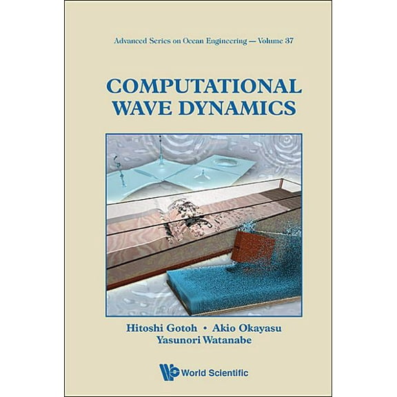 Advanced Ocean Engineering Computational Wave Dynamics, Book 37, (Hardcover)