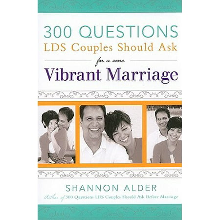 300 Questions Lds Couples Should Ask for a More Vibrant (Best Truth Or Dare Questions For Couples)
