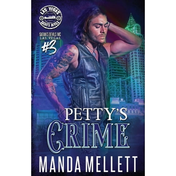 Satan's Devils MC Las Vegas Petty's Crime: Satan's Devils MC Las Vegas #3, Book 3, (Paperback)