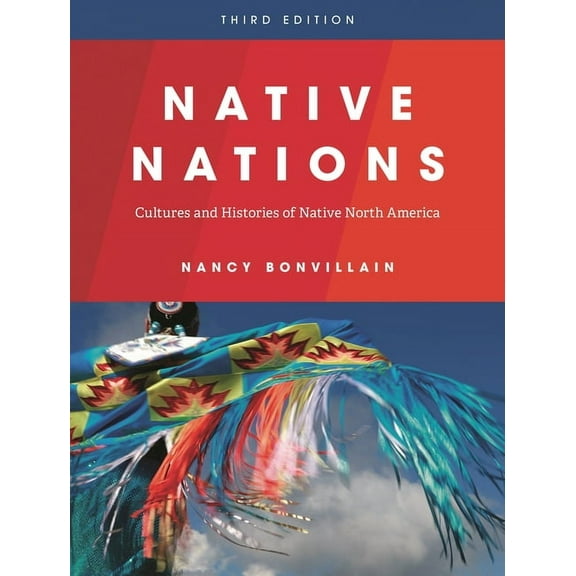 Native Nations Native Nations: Cultures and Histories of Native North America, (Paperback)