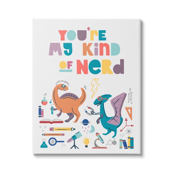Stupell You're My Kind Of Nerd Dinosaurs Typography Painting Gallery Wrapped Canvas Print Wall Art