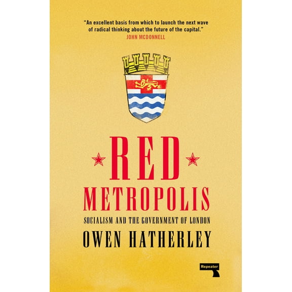 Red Metropolis : Socialism and the Government of London (Paperback)