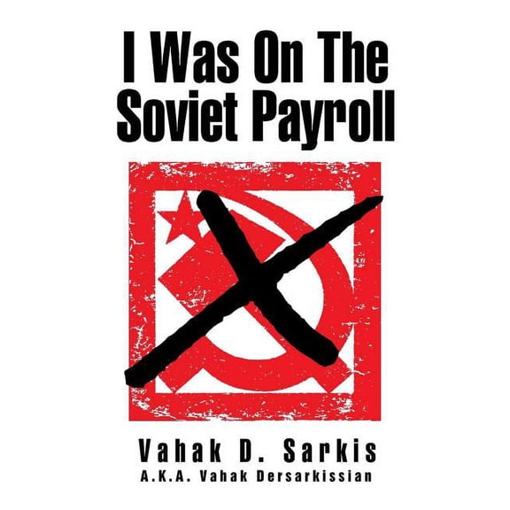 I Was on the Soviet Payroll