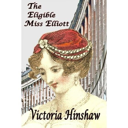 The Eligible Miss Elliott - eBook