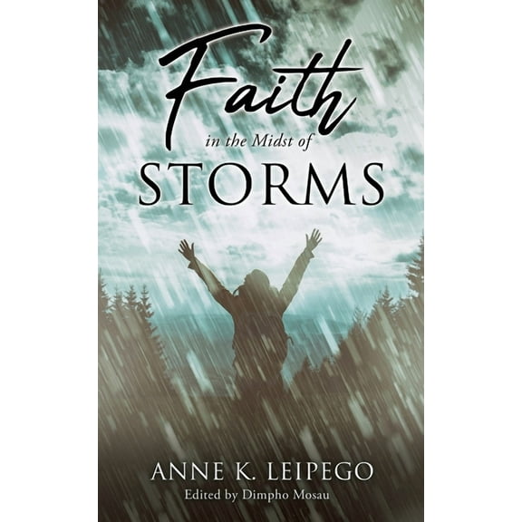 Faith in the Midst of Storms, (Paperback)