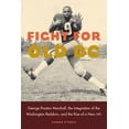 thumbnail image 1 of Pre-Owned Fight for Old DC : George Preston Marshall, the Integration of the Washington Redskins, and the Rise of a New NFL (Hardcover), 1 of 1