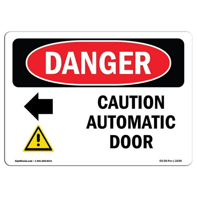 SignMission OS-DS-A-1218-L-2248 Panneau de Danger OSHA 12 x 18 Po. - Précaution Porte Automatique Flèche Gauche