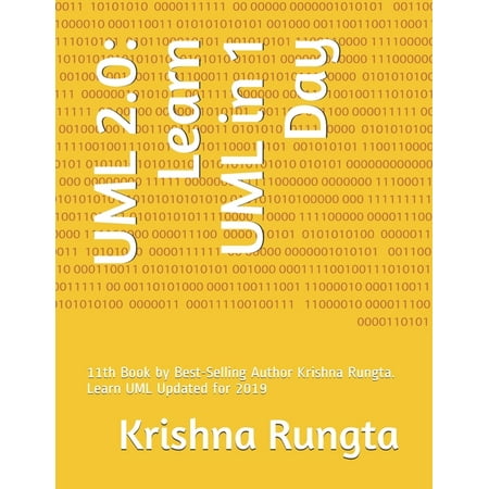 UML 2.0: Learn UML in 1 Day: 11th Book by Best-Selling Author Krishna Rungta. Learn UML Updated for 2019 (Best Pc For The Price 2019)