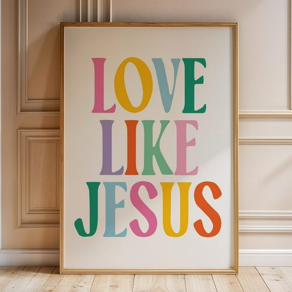 Love Like Jesus, Christian Wall Art, Christian Girls Room Decor, Playroom Wall Art, Church Nursery Sunday School Poster Wall Art, Modern Wall Decor, 8x12 UNFRAMED