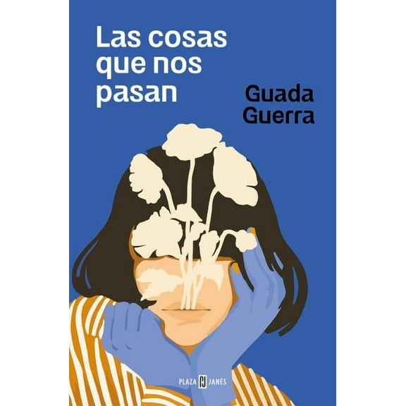 Las Cosas Que Nos Pasan / The Things That Happen to Us, (Paperback)