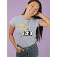 thumbnail image 2 of Don't Be An Echo Fashion Slogan T-Shirt Women -Image by Shutterstock, Female XX-Large, 2 of 4