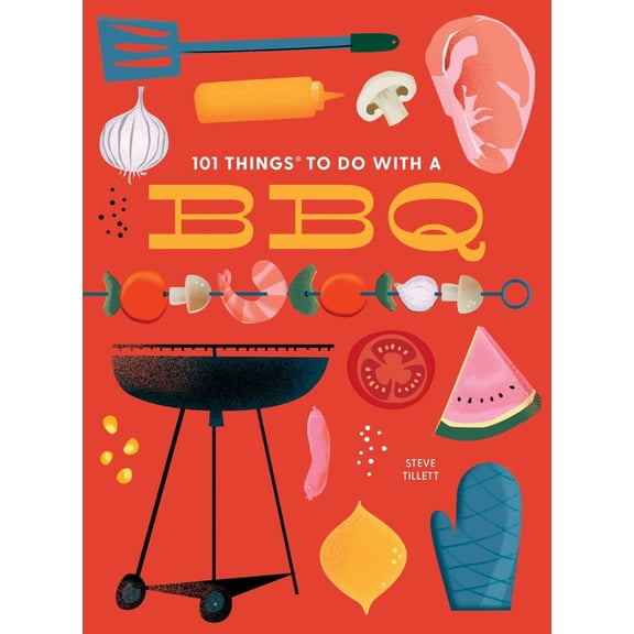 101 Cookbooks 101 Things to Do with a Bbq, New Edition, (Paperback)