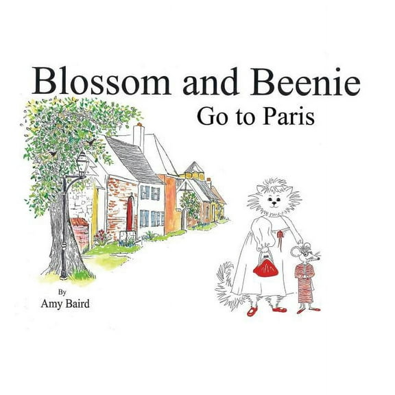 Blossom and Beenie Go To Paris, (Hardcover)