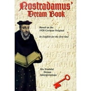 Nostradamus' Dream Book: His Truthful Dream Interpretations [Paperback - Used]