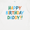 thumbnail image 4 of Inktastic Happy Birthday Daddy Boys or Girls Baby T-Shirt, 4 of 5