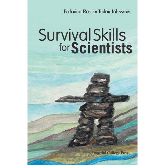Survival Skills for Scientists, (Paperback)