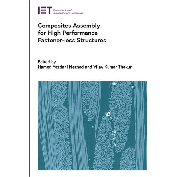 Manufacturing: Composites Assembly for High Performance Fastener-Less Structures (Hardcover)