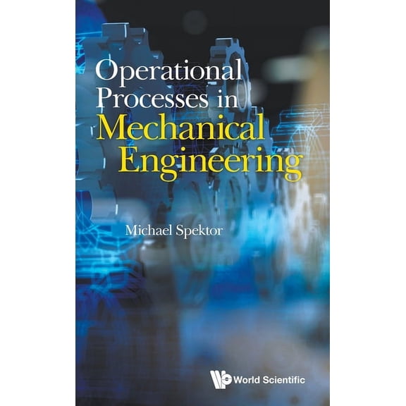 Operational Processes in Mechanical Engineering, (Hardcover)