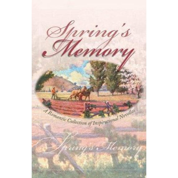 Pre-Owned Spring's Memory: A Valentine for Prudence/Set Sail My Heart/The Wonder of Spring/The Blessings Basket (Inspirational Romance Collection) (Paperback) 1577485025 9781577485025