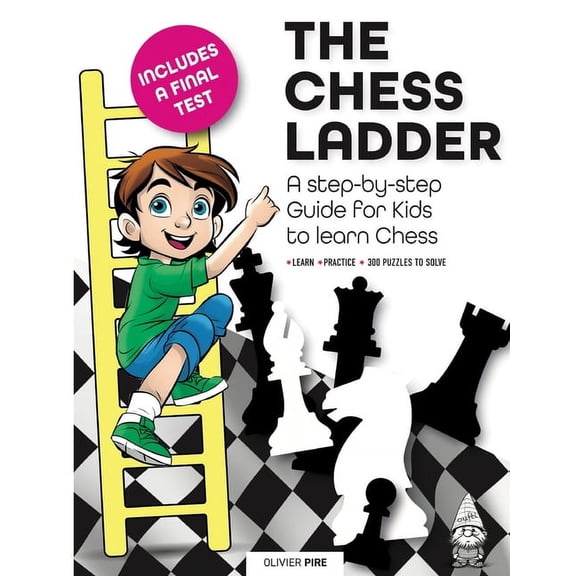 The Chess Ladder: A Step-by-step Guide for Kids to Learn Chess, (Paperback)
