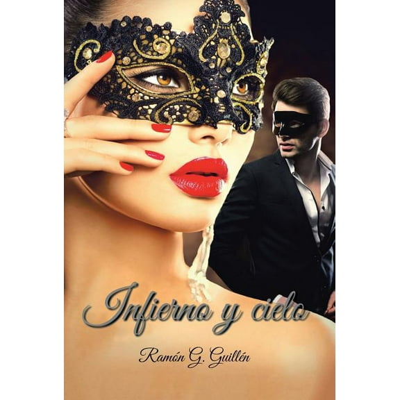 Infierno y cielo (Spanish Edition)