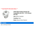 thumbnail image 2 of HVAC Blower Motor Resistor Kit - Compatible with 2012 - 2014 Nissan NV2500 2013, 2 of 3