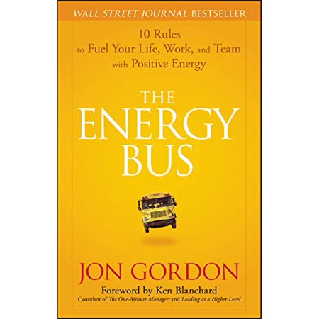 Pre-Owned The Energy Bus: 10 Rules to Fuel Your Life, Work, and Team with Positive Energy (Hardcover) 0470100281 9780470100288