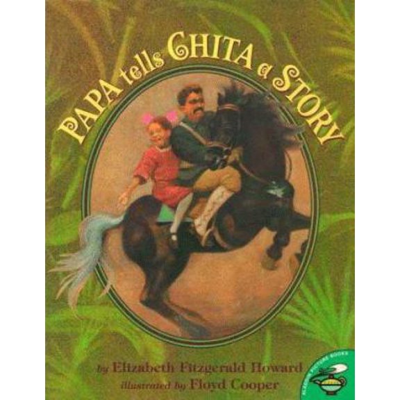 Pre-Owned Papa Tells Chita a Story (Aladdin Picture Books) (Paperback) 0689822200 9780689822209