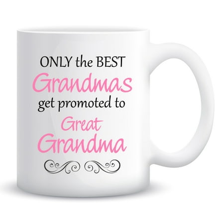 only the best grandmas get promoted to great grandma coffee mug