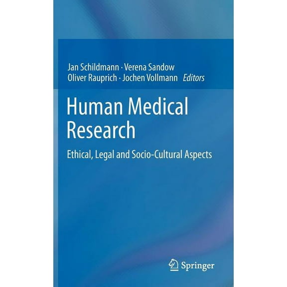 Human Medical Research: Ethical, Legal and Socio-Cultural Aspects, (Hardcover)