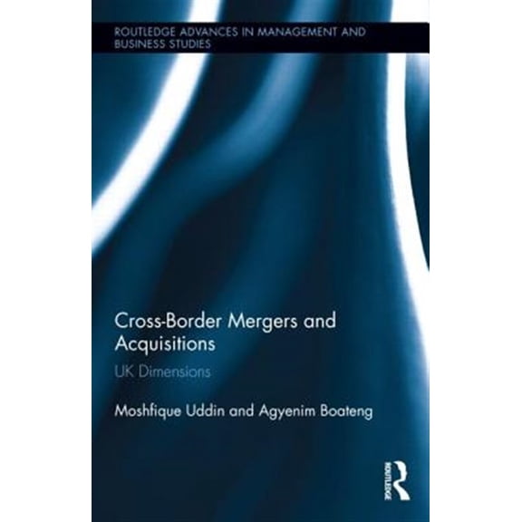 Pre-Owned Routledge Advances in Management and Bus Cross-Border Mergers and Acquisitions: UK Dimensions, (Hardcover)