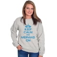 thumbnail image 3 of Keep Calm Mermaid On Beach Day Cute Women Crewneck Sweatshirt Brisco Brands M, 3 of 6