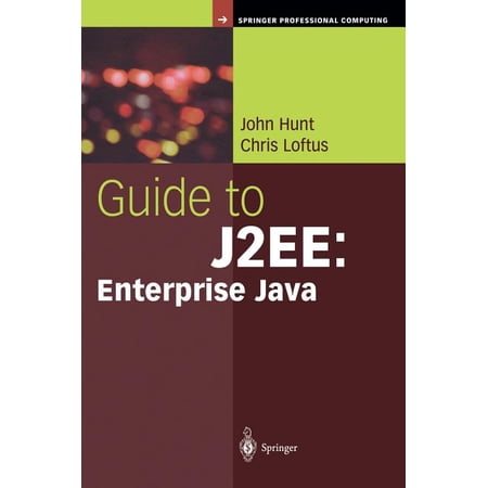 Springer Professional Computing Guide to J2ee: Enterprise Java (Hardcover)