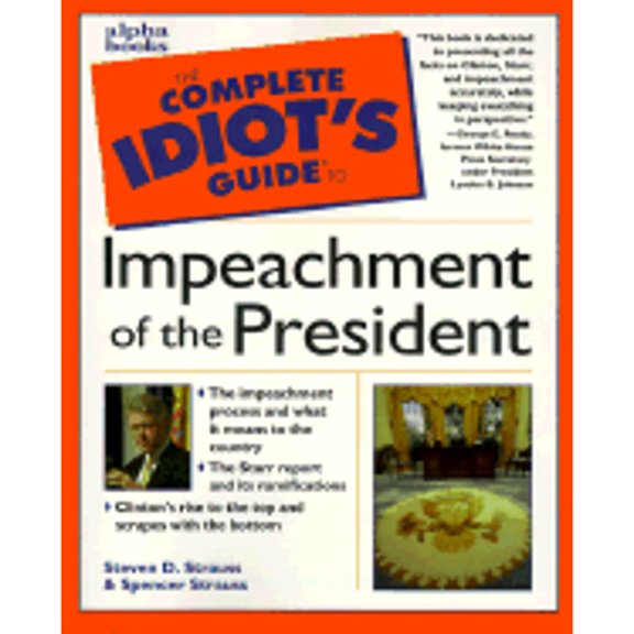 Complete Idiot's Guides (Lifestyle Paperback): The Complete Idiot's Guide to Impeachment of the President (Paperback)