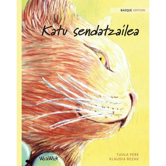 Katu sendatzailea: Basque Edition of The Healer Cat, (Paperback)