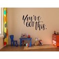 thumbnail image 4 of You've Got This Inspirational Wall Art Stickers Vinyl Lettering Decals Home Decor Quote 36x23-Inch Black, 4 of 6