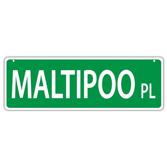 Plastic Street Signs: MALTIPOO PLACE (MALTESE POODLE) | Dogs, Gifts