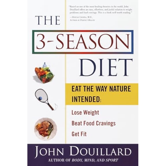Pre-Owned The 3-Season Diet: Eat the Way Nature Intended: Lose Weight, Beat Food Cravings, and Get Fit, 9780609805435, 0609805436, Paperback,
