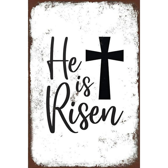 5.5x8 Inch He Is Risen Retro Metal Sign For Easter Home Decoration Vintage Easter Day Wall Hanging Sign For Kitchen Living Room Man Cave Bar Pub