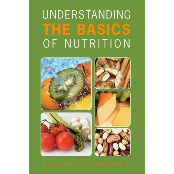 Understanding the Basics of Nutrition, (Paperback)