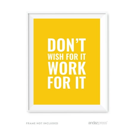 Don't Wish For It Work For It Motivational Wall Art, Inspirational ...