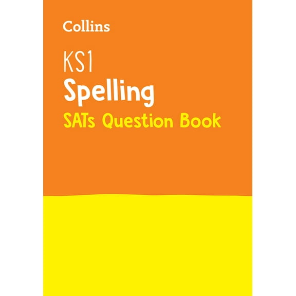 Collins KS1 SATs Revision and Practice - New Curriculum – KS1 Spelling SATs Question Book (Paperback)